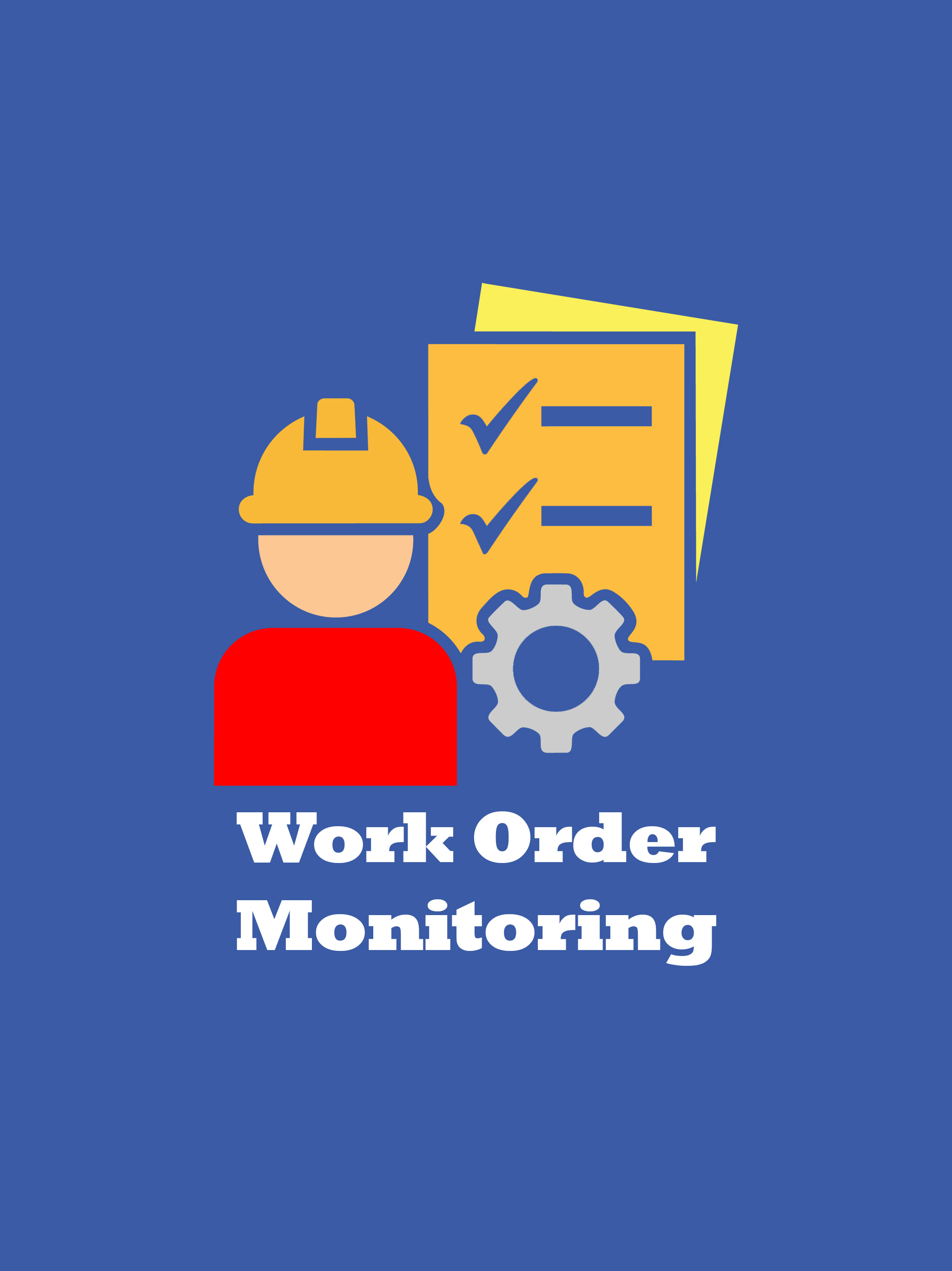 Work Order Monitoring